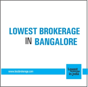 Lowest brokerage in Bangalore
